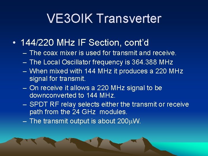 VE 3 OIK Transverter • 144/220 MHz IF Section, cont’d – The coax mixer