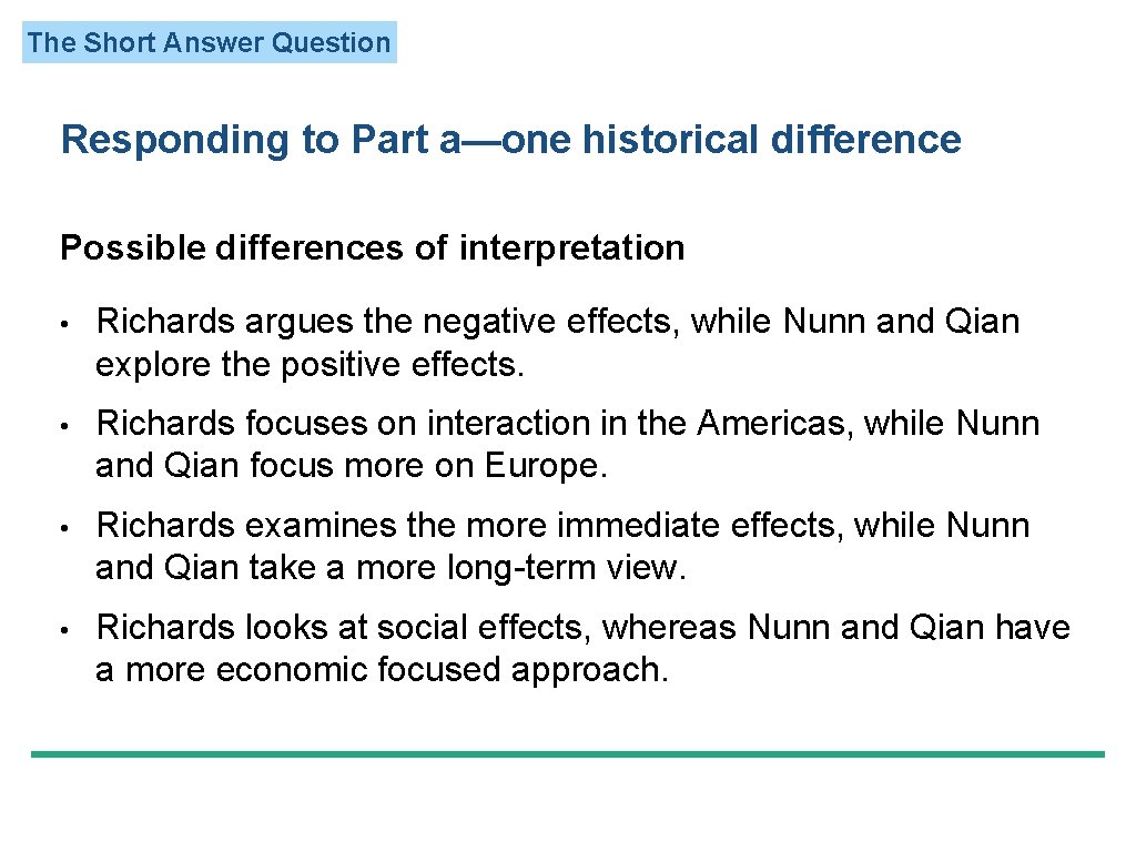 The Short Answer Question Responding to Part a—one historical difference Possible differences of interpretation