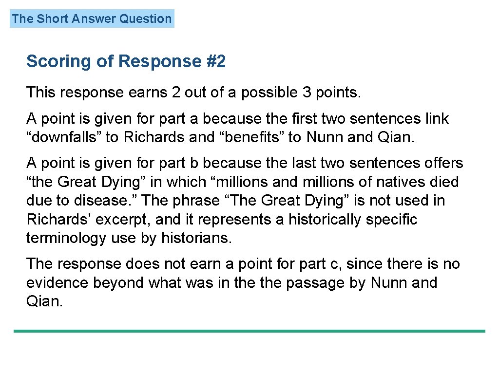 The Short Answer Question Scoring of Response #2 This response earns 2 out of
