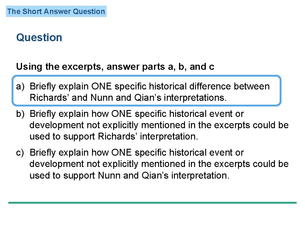 The Short Answer Question Using the excerpts, answer parts a, b, and c a)