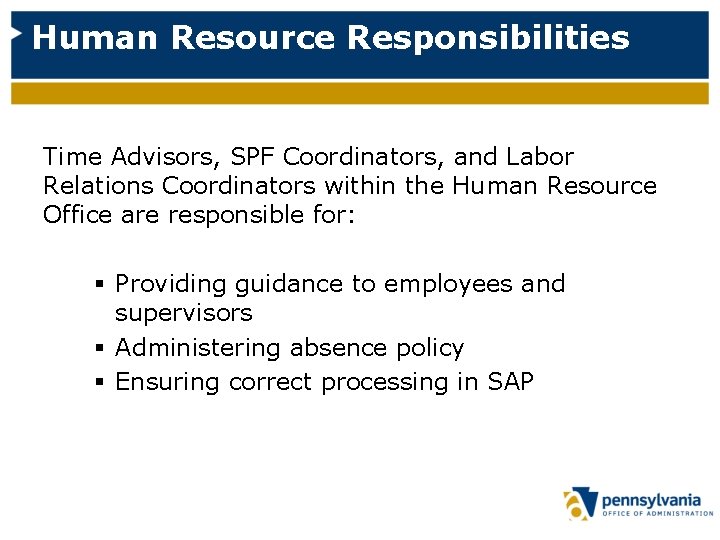 Human Resource Responsibilities Time Advisors, SPF Coordinators, and Labor Relations Coordinators within the Human