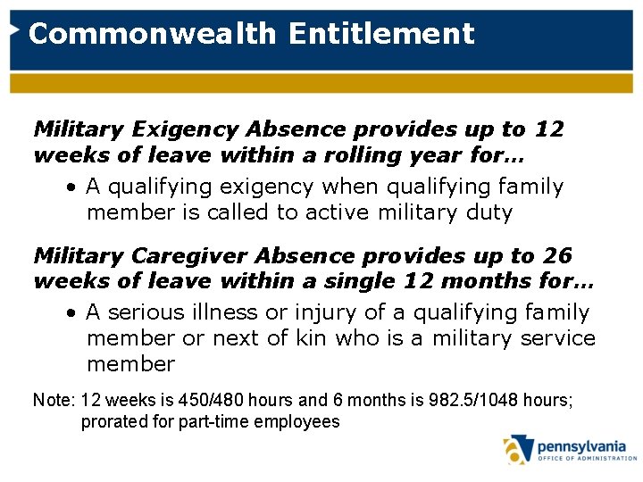 Commonwealth Entitlement Military Exigency Absence provides up to 12 weeks of leave within a