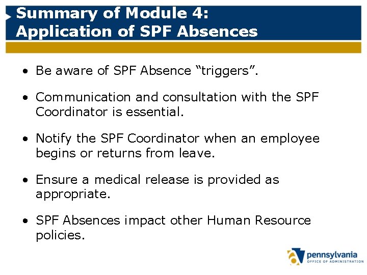 Summary of Module 4: Application of SPF Absences • Be aware of SPF Absence