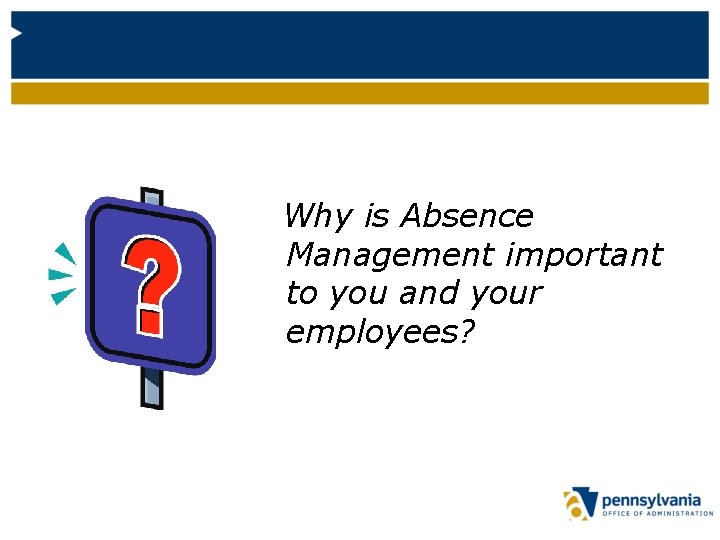 Why is Absence Management important to you and your employees? 