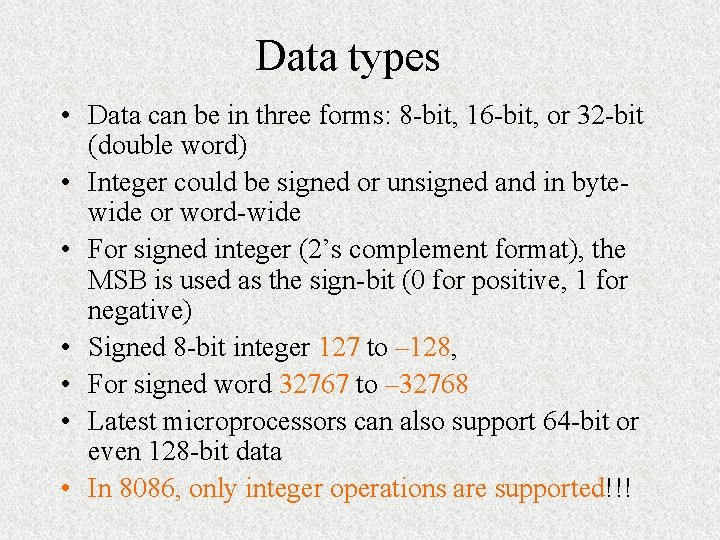 Data types • Data can be in three forms: 8 -bit, 16 -bit, or