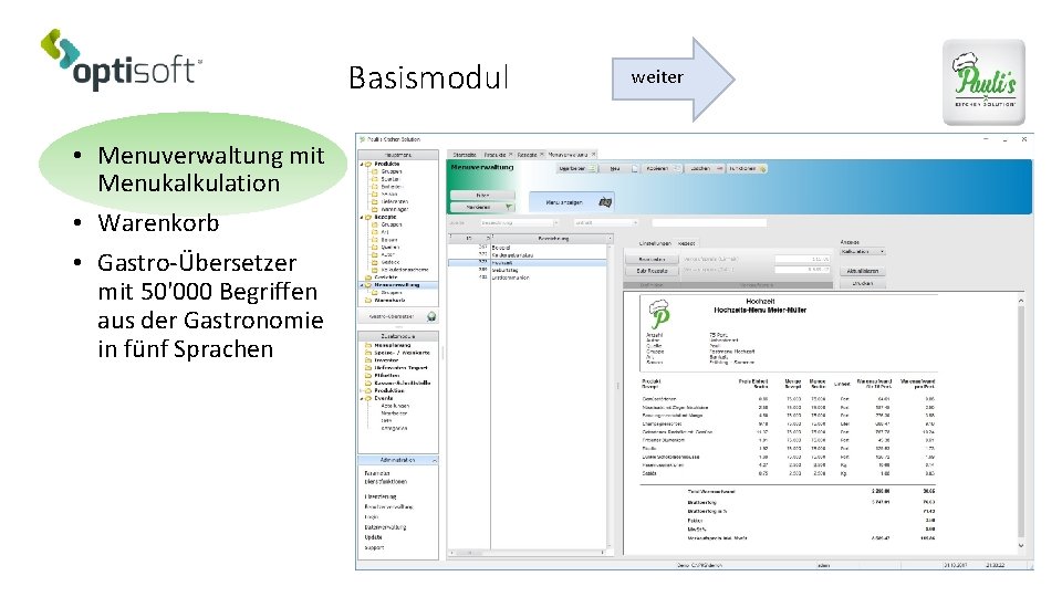 Basismodul • Menuverwaltung mit Menukalkulation • Warenkorb • Gastro-Übersetzer mit 50'000 Begriffen aus der