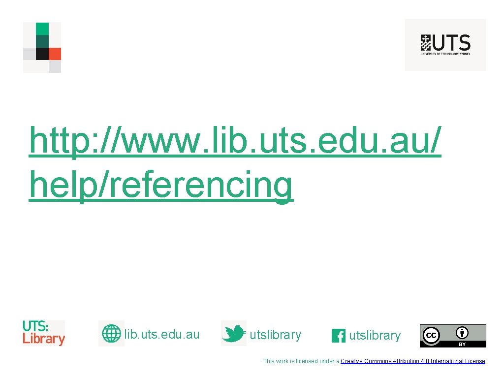 http: //www. lib. uts. edu. au/ help/referencing lib. uts. edu. au utslibrary This work