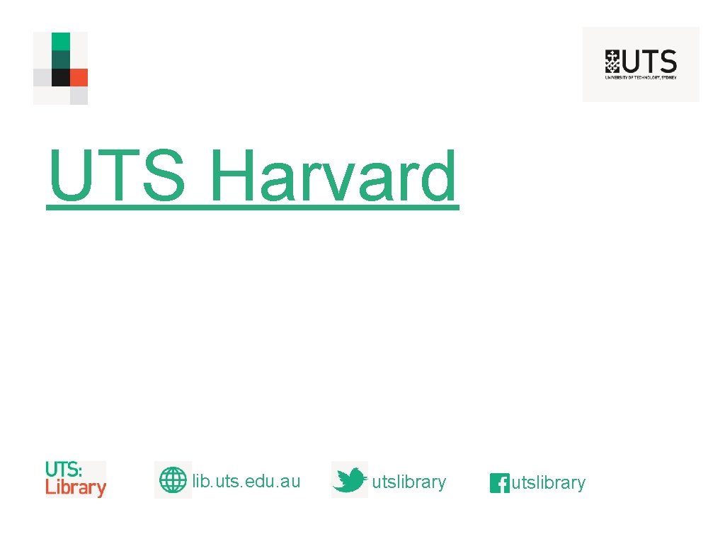 UTS Harvard lib. uts. edu. au utslibrary 