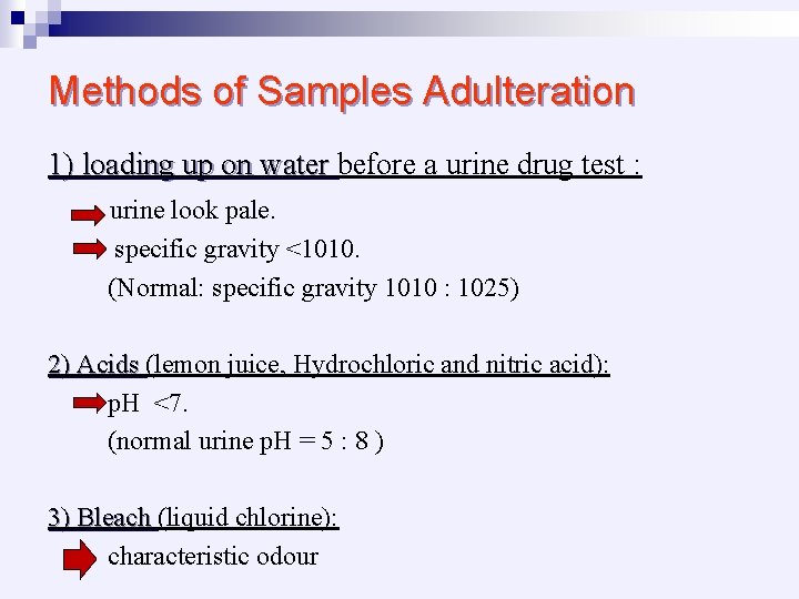 Methods of Samples Adulteration 1) loading up on water before a urine drug test