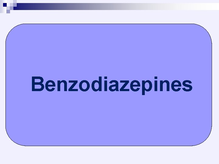 Benzodiazepines 