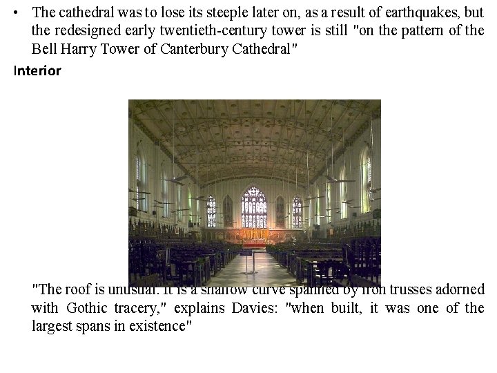  • The cathedral was to lose its steeple later on, as a result
