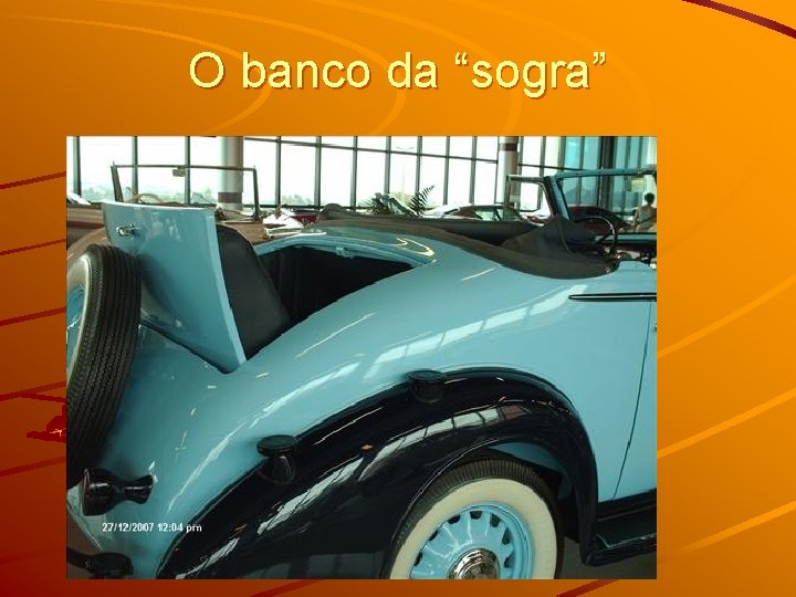 O banco da “sogra” 