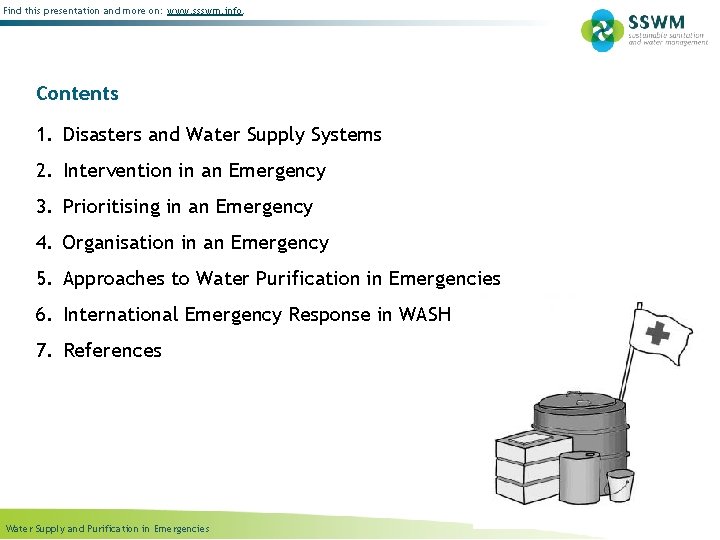 Find this presentation and more on: www. ssswm. info. Contents 1. Disasters and Water