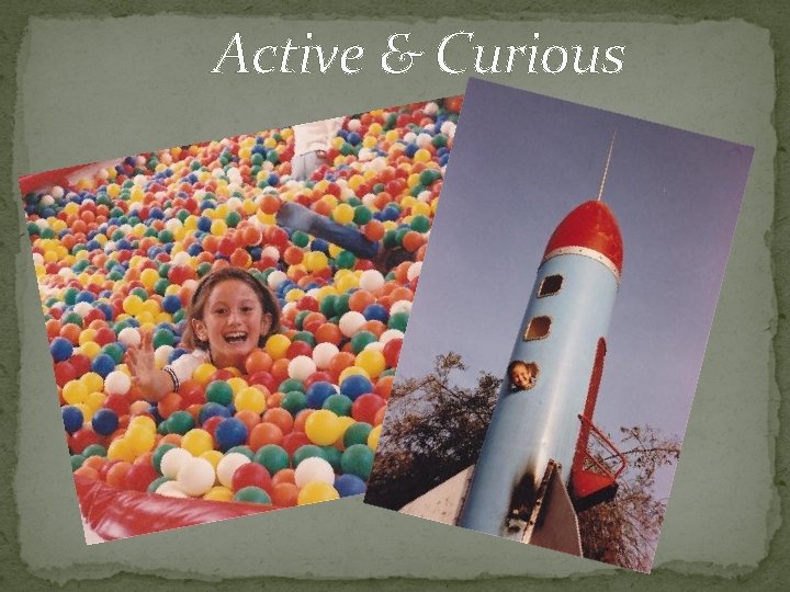 Active & Curious 