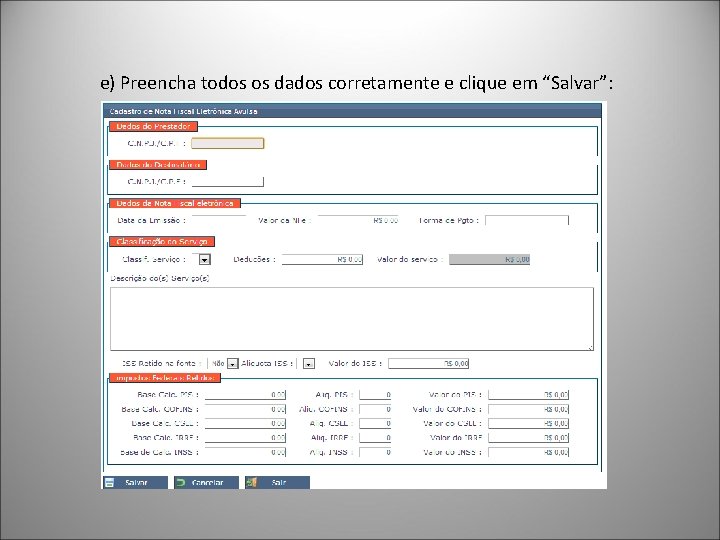 e) Preencha todos os dados corretamente e clique em “Salvar”: 