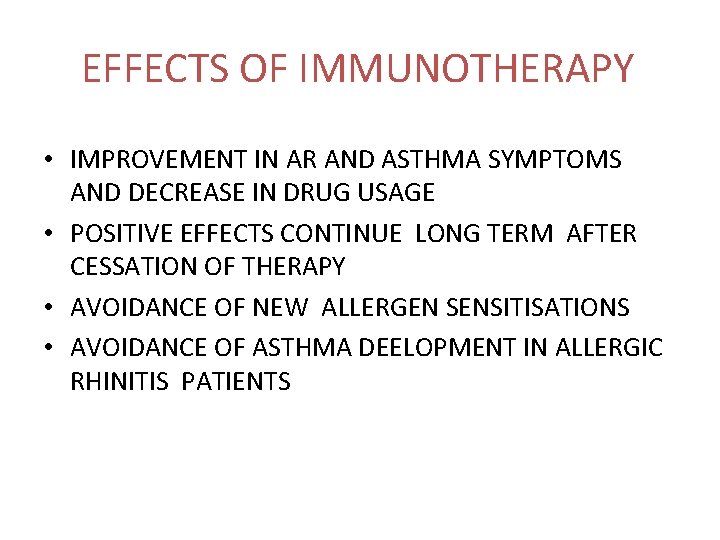 EFFECTS OF IMMUNOTHERAPY • IMPROVEMENT IN AR AND ASTHMA SYMPTOMS AND DECREASE IN DRUG
