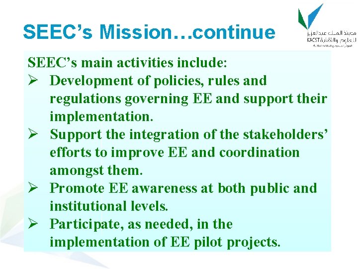 SEEC’s Mission…continue SEEC’s main activities include: Ø Development of policies, rules and regulations governing