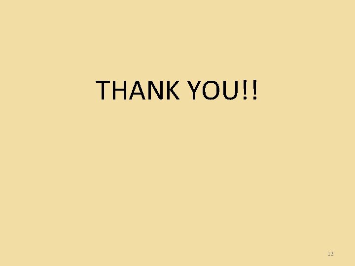 THANK YOU!! 12 