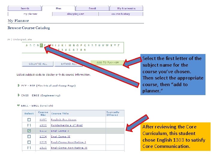 Select the first letter of the subject name for the course you’ve chosen. Then