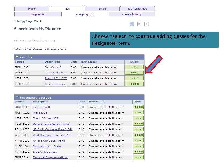 Choose “select” to continue adding classes for the designated term. 