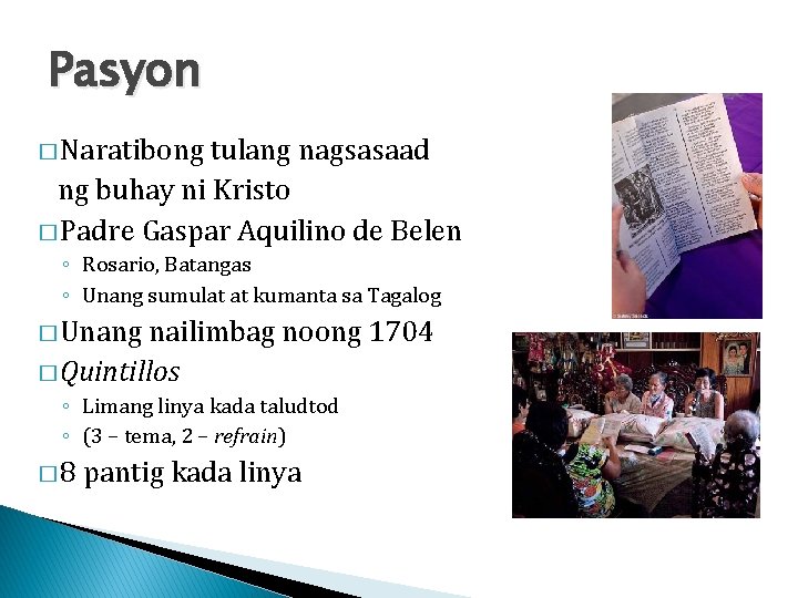 Pasyon � Naratibong tulang nagsasaad ng buhay ni Kristo � Padre Gaspar Aquilino de