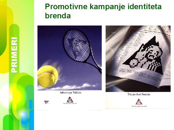 PRIMERI Promotivne kampanje identiteta brenda 