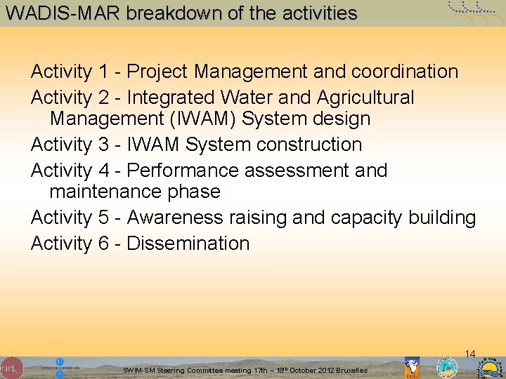 WADIS-MAR breakdown of the activities Activity 1 - Project Management and coordination Activity 2