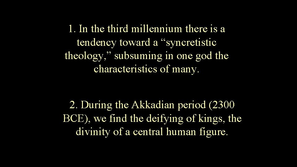 1. In the third millennium there is a tendency toward a “syncretistic theology, ”