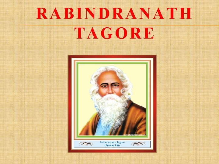 RABINDRANATH TAGORE 