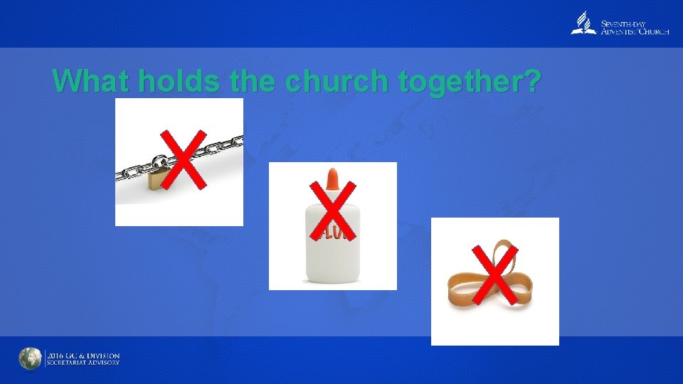 What holds the church together? 