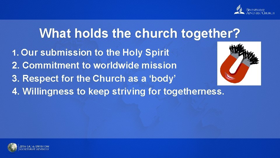 What holds the church together? 1. Our submission to the Holy Spirit 2. Commitment