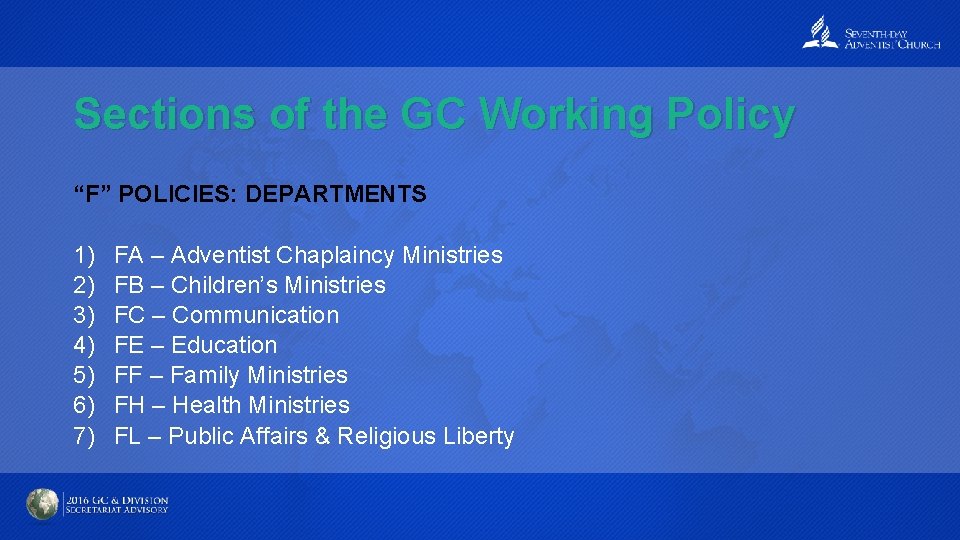 Sections of the GC Working Policy “F” POLICIES: DEPARTMENTS 1) 2) 3) 4) 5)