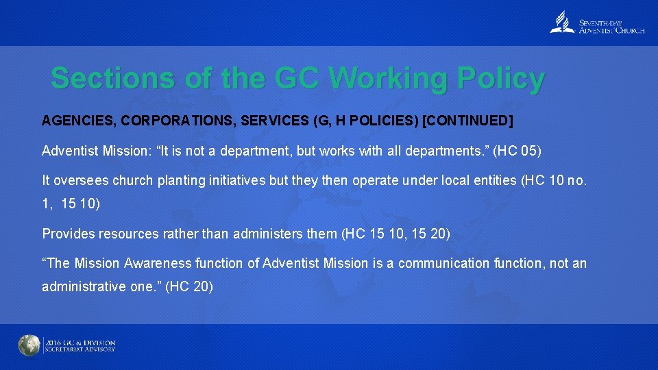 Sections of the GC Working Policy AGENCIES, CORPORATIONS, SERVICES (G, H POLICIES) [CONTINUED] Adventist