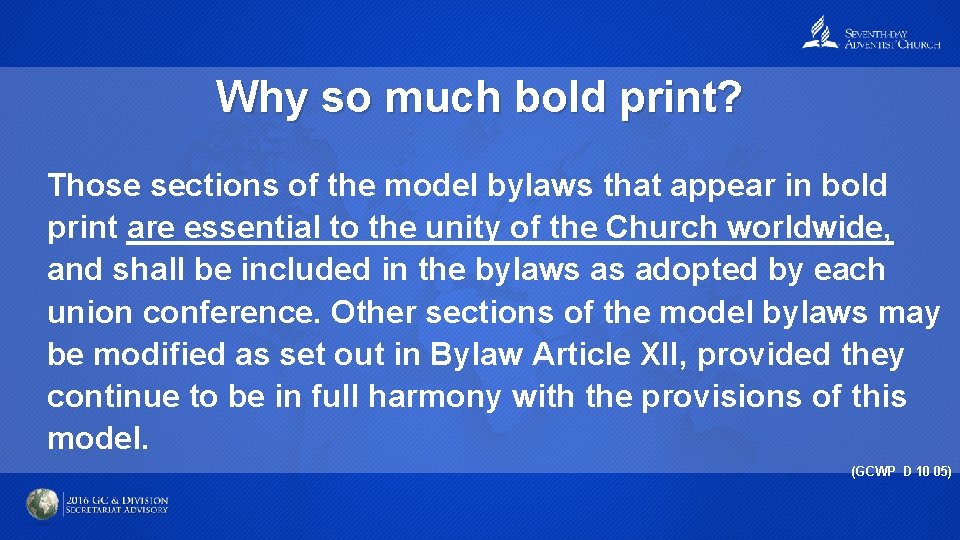 Why so much bold print? Those sections of the model bylaws that appear in