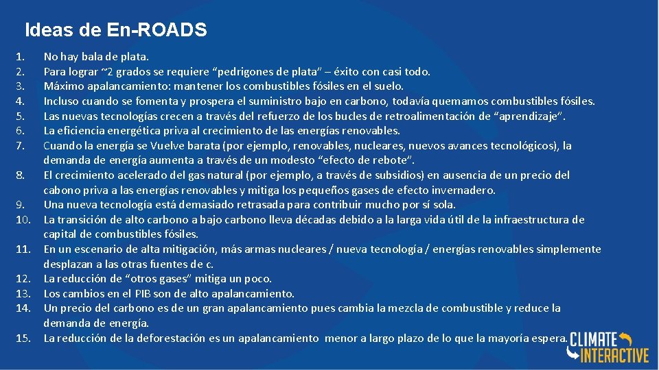 Ideas de En-ROADS 1. 2. 3. 4. 5. 6. 7. 8. 9. 10. 11.