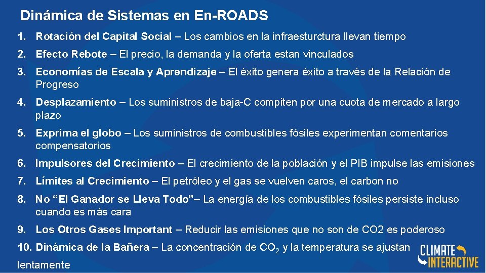 Dinámica de Sistemas en En-ROADS 1. Rotación del Capital Social – Los cambios en