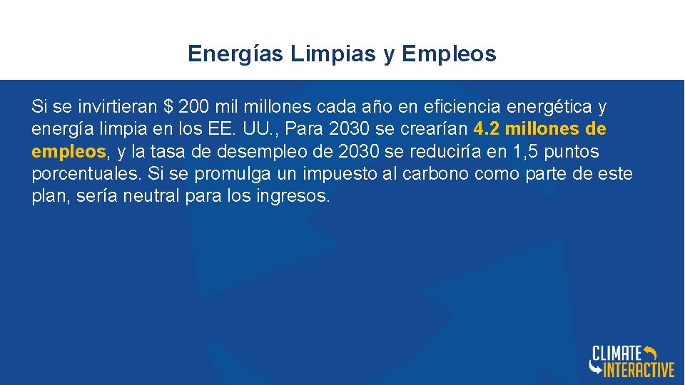 Energías Limpias y Empleos Si se invirtieran $ 200 millones cada año en eficiencia