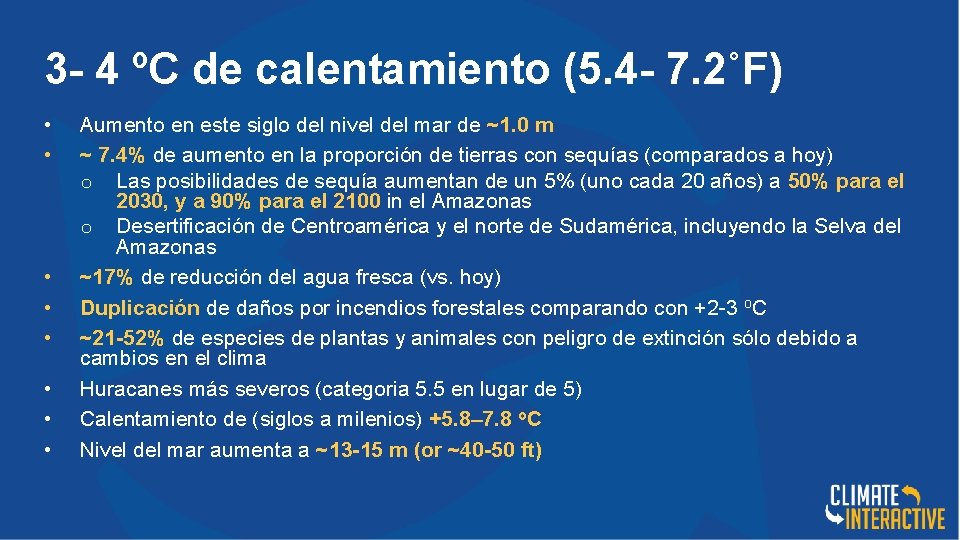 3 - 4 ºC de calentamiento (5. 4 - 7. 2˚F) • • Aumento