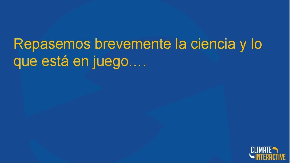 Repasemos brevemente la ciencia y lo que está en juego…. 