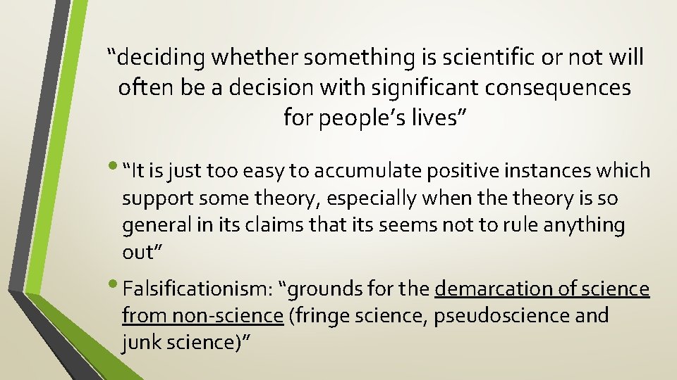 “deciding whether something is scientific or not will often be a decision with significant