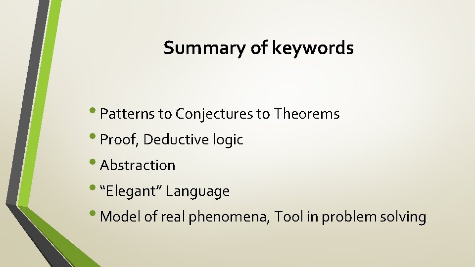 Summary of keywords • Patterns to Conjectures to Theorems • Proof, Deductive logic •