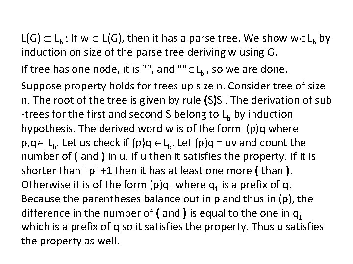 L(G) Lb : If w L(G), then it has a parse tree. We show L(G) Lb : If w L(G), then it has a parse tree. We show