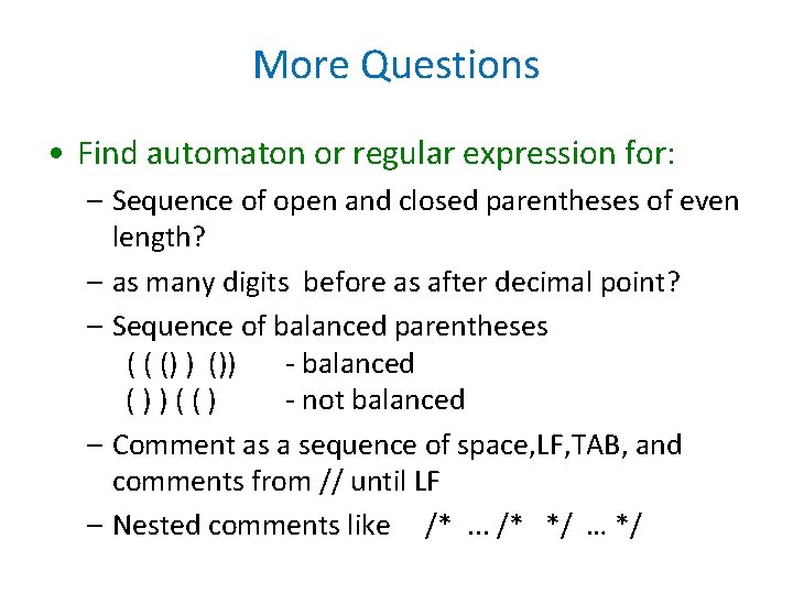 More Questions • Find automaton or regular expression for: – Sequence of open and More Questions • Find automaton or regular expression for: – Sequence of open and