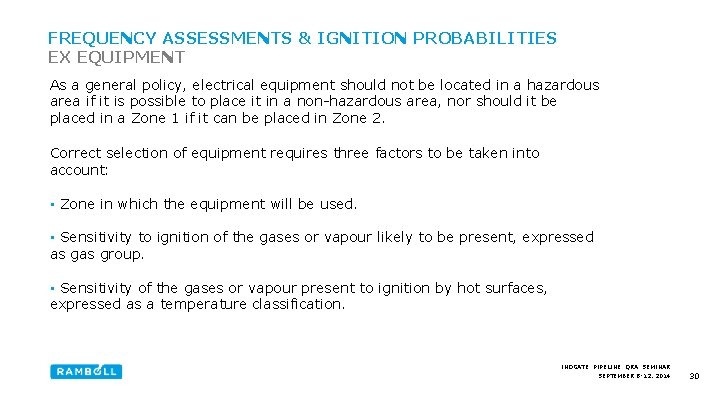 FREQUENCY ASSESSMENTS & IGNITION PROBABILITIES EX EQUIPMENT As a general policy, electrical equipment should