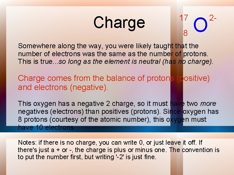 Charge 17 8 O 2 - Somewhere along the way, you were likely taught