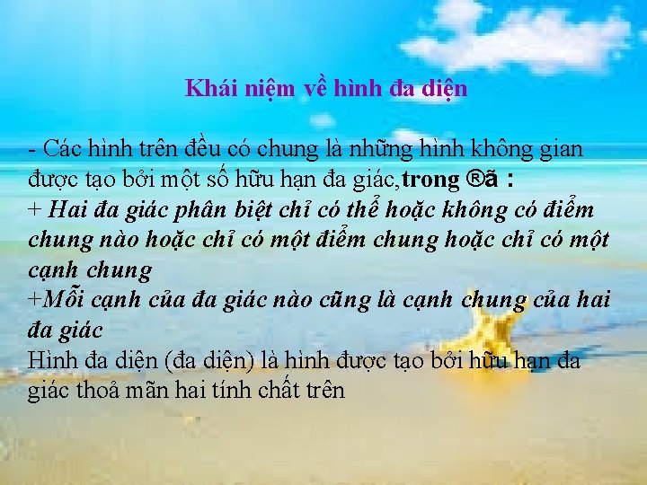 Khái niệm về hình đa diện - Các hình trên đều có chung là