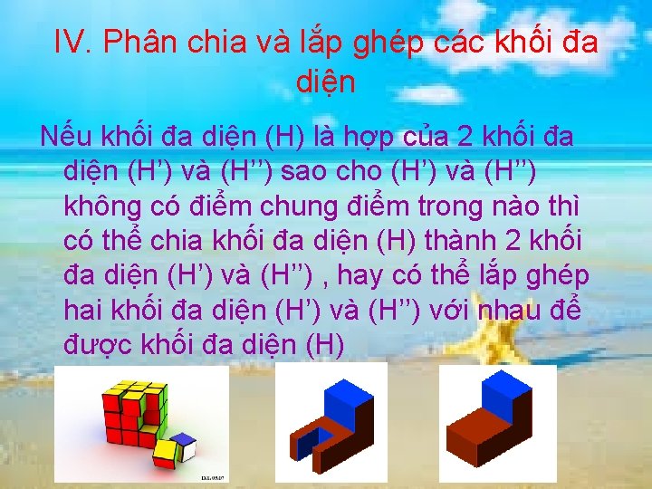 IV. Phân chia và lắp ghép các khối đa diện Nếu khối đa diện