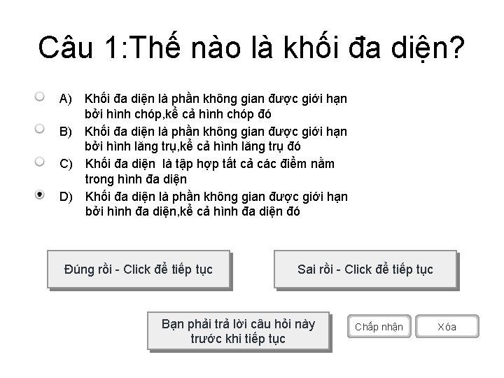 Câu 1: Thế nào là khối đa diện? A) Khối đa diện là phần