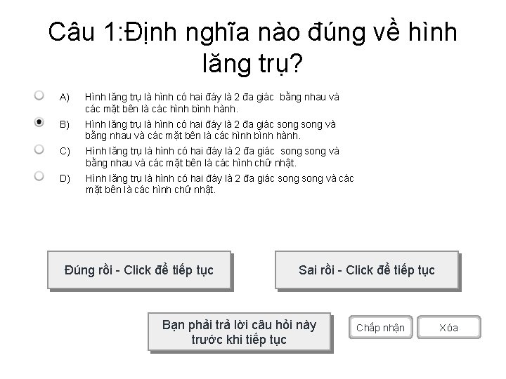 Câu 1: Định nghĩa nào đúng về hình lăng trụ? A) Hình lăng trụ