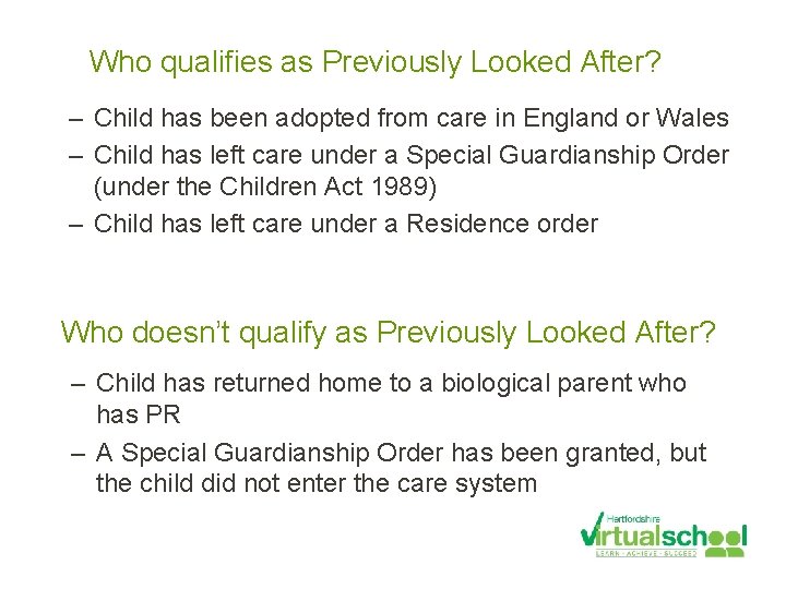 Who qualifies as Previously Looked After? – Child has been adopted from care in